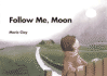 Follow Me, Moon, Marie M. Clay