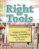 The Right Tools: a Guide to Selecting, Evaluating, and Implementing Classroom Resources and Practices