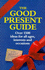 The Good Present Guide