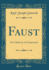 Faust: Das Volksbuch, Das Puppenspiel (Classic Reprint)