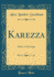 Karezza Ethics of Marriage Classic Reprint