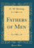 Fathers of Men (Classic Reprint)