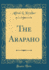 The Arapaho (Classic Reprint)