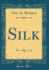 Silk Classic Reprint