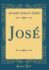 Jos (Classic Reprint)