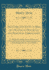 The Complete Duty of Man, Or a System of Doctrinal and Practical Christianity: to Which Are Added, Forms of Prayer and Offices of Devotion for the Various Circumstances of Life; Designed for the Use of Families (Classic Reprint)