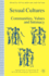 Sexual Cultures: Community, Values and Intimacy: Communities, Values and Intimacy (Explorations in Sociology. British Sociological Association Conference Volume Series)
