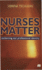 Nurses Matter: Reclaiming Our Professional Identity: Reclaiming Our Professional Indentity
