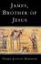 James, the Brother of Jesus