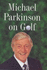 Michael Parkinson on Golf