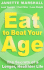 Eat to Beat Your Age