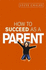 How to Succeed as a Parent