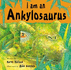 I Am an Ankylosaurus: 7 (I Am a Dinosaur)