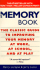 The Memory Book: the Classic Guide to Improving Your Memory at Work, at School, and at Play