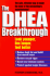 The Dhea Breakthrough