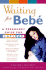 Waiting for Bebe: a Pregnancy Guide for Latinas