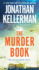 The Murder Book (Alex Delaware Series, Book 16): an Unmissable Psychological Thriller