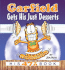 Garfield Gets His Just Desserts: His 47th Book