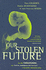 Our Stolen Future: Are We Threatening Our Fertility, Intelligence and Survival? -a Scientific Detective Story
