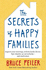 The Secrets of Happy Families: Improve Your Mornings, Rethink Family Dinner, Fight Smarter, Go Out and Play and Much More