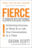 Fierce Conversations: Achieving Success in Work and in Life, One Conversation at a Time