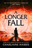 A Longer Fall: a Gripping Fantasy Thriller From the Bestselling Author of True Blood (Gunnie Rose)