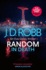 Random in Death: an Eve Dallas Thriller (in Death 58)