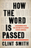 How the Word is Passed: a Reckoning With the History of Slavery Across America (Language Acts and Worldmaking)