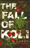 The Fall of Koli: the Rampart Trilogy, Book 3