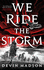 We Ride the Storm: The Reborn Empire, Book One