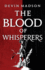 The Blood of Whisperers the Vengeance Trilogy, Book One