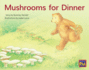Mushrooms for Dinner: Leveled Reader Blue Fiction Level 11 Grade 1