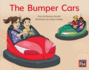 The Bumper Cars Leveled Reader Red Fiction Level 4 Grade 1 Rigby Pm