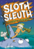 The Legend of Gnawface (Sloth Sleuth, 2)