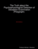 The Truth About the Psychophysiological Detection of Deception Examination (Polygraph) 5th Edition