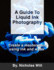A Guide to Liquid Ink Photography: Create a Masterpiece Using Ink and Water