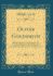 Oliver Goldsmith Bibliographically and Biographically Considered, Based on the Collection of Material in the Library of W M Elkins, Esq Classic Reprint