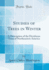 Studies of Trees in Winter a Description of the Deciduous Trees of Northeastern America Classic Reprint