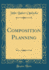 Composition Planning Classic Reprint