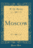 Moscow (Classic Reprint)