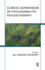 Clinical Supervision of Psychoanalytic Psychotherapy