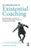 An Introduction to Existential Coaching