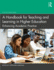 Handbook for Teaching and Learning in Higher Education: Enhancing Academic Practice, 4th Edition