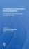 Transitions To Alternative Energy Systems: Entrepreneurs, New Technologies, And Social Change