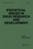 Statistical Issues in Drug Research and Development