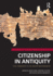 Citizenship in Antiquity: Civic Communities in the Ancient Mediterranean