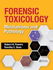 Forensic Toxicology Mechanisms and Pathology (Pb 2021)
