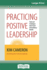 Practicing Positive Leadership: Tools and Techniques that Create Extraordinary Results (16pt Large Print Edition)