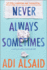 Never Always Sometimes (Harlequin Teen)