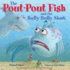 The Pout-Pout Fish and the Bully-Bully Shark (a Pout-Pout Fish Adventure)